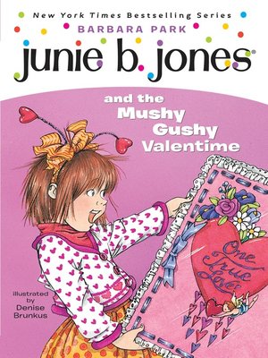 cover image of Junie B. Jones and the Mushy Gushy Valentime